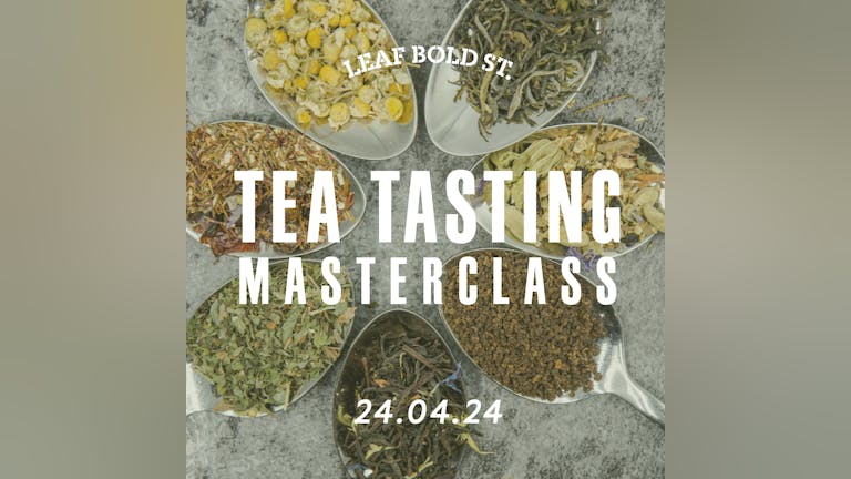 LEAF's Tea Tasting Master class