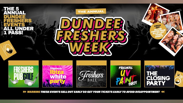 The Annual Dundee Freshers Gold Access 2024 - All Annual Events Included