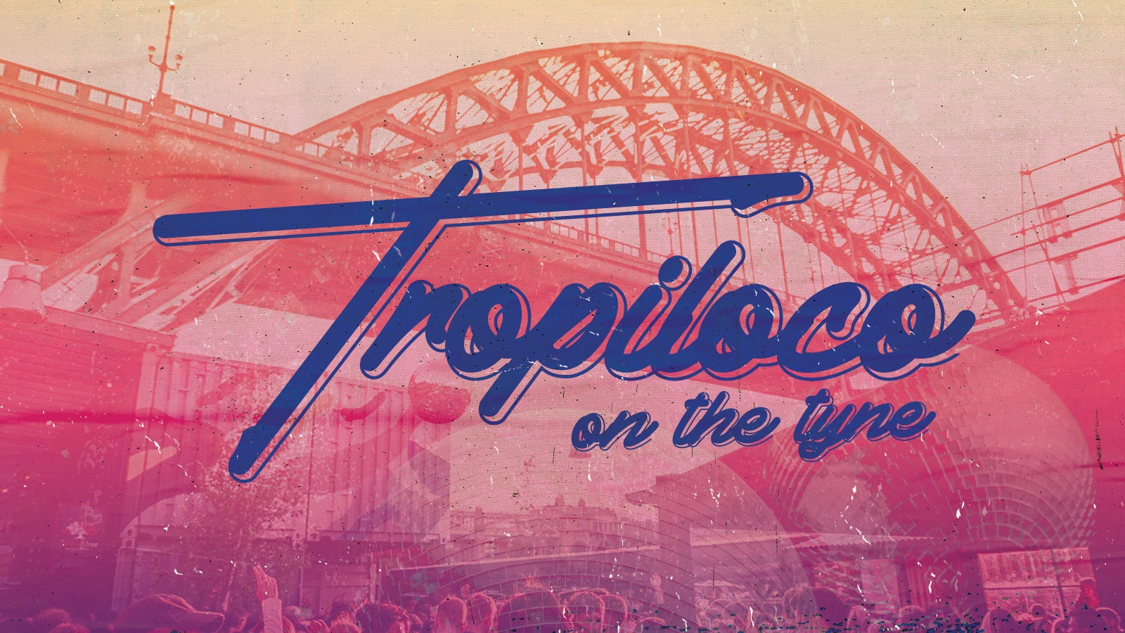 TROPILOCO ON THE TYNE ☀️🌊 SOLD OUT! // HWKRLAND // 6-11pm – 22nd April
