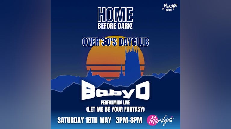 Over 30's Dayclub - Home Before Dark - BABY D LIVE