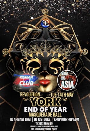 YORK Korean Club x Made In Asia Masquerade Ball with DJ ARMANI THAI: End Of Year Rave with UYKCS YSJKSoc YSJKDS | 14/5/24