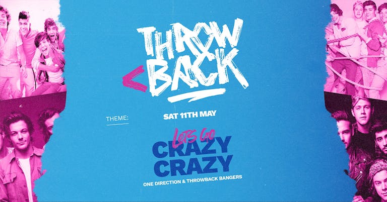 LET'S GO CRAZY CRAZY CRAZY (One Direction 2010's Party) *ONLY 20 £6 TICKETS LEFT*