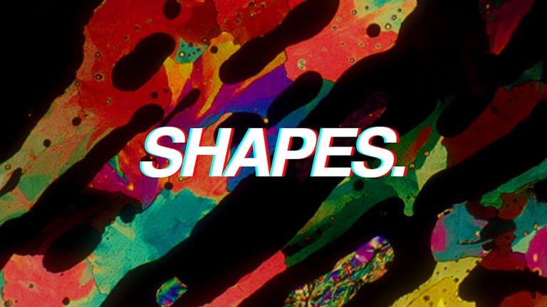 Shapes. 0333 Sessions - Sold Out.