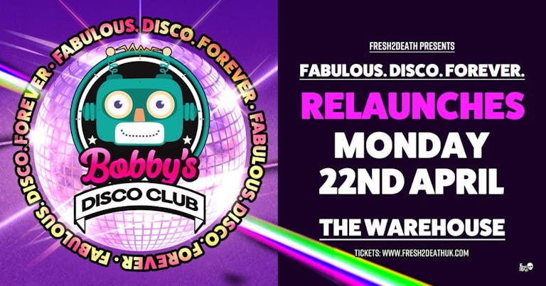 Bobby's Welcome Back Disco Club - The Warehouse - Mon 22nd April