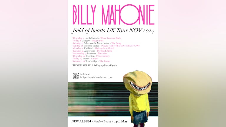 Billy Mahonie - Field Of Heads UK Tour