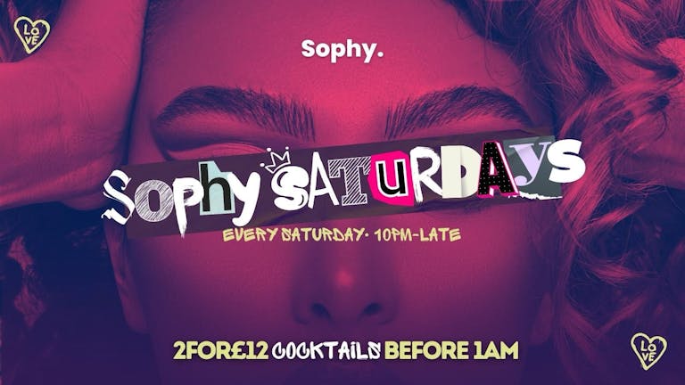 Sophy Saturdays x Hosted By Shakez X DJ Jamie X Mario