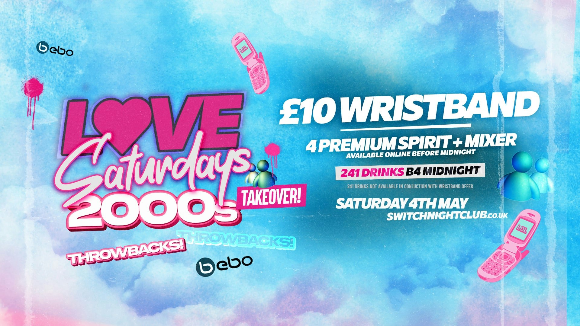 L♥️VE Saturdays – 2000s Takeover! ALL IN Wristband // 241 Drinks B4 12