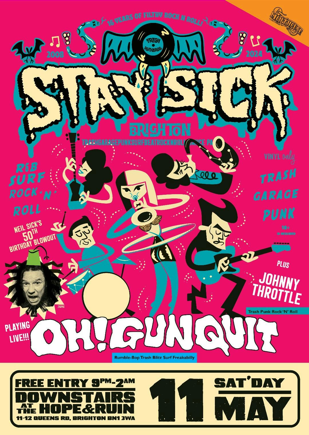 STAY SICK Neil Sick’s Big 5-0 Birthday Bash! w/ OH! Gun Quit & Johnny Throtle!
