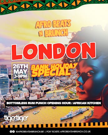 LONDON - Afrobeats N Brunch - Sunday 26th May BANK HOLIDAY