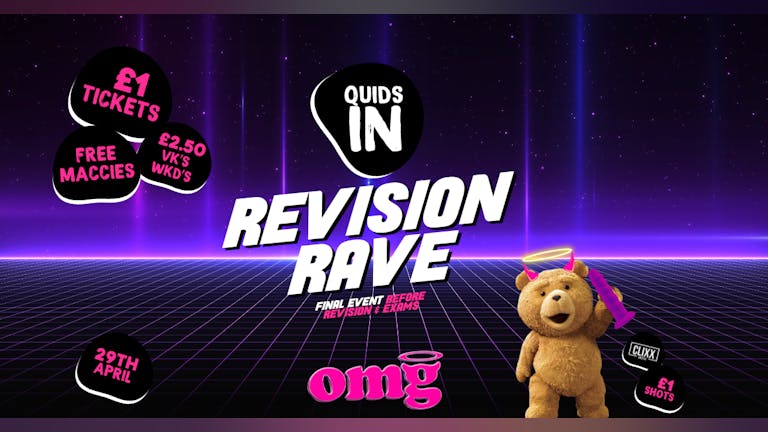 QUIDS IN 🐻 Revision Rave At OMG 