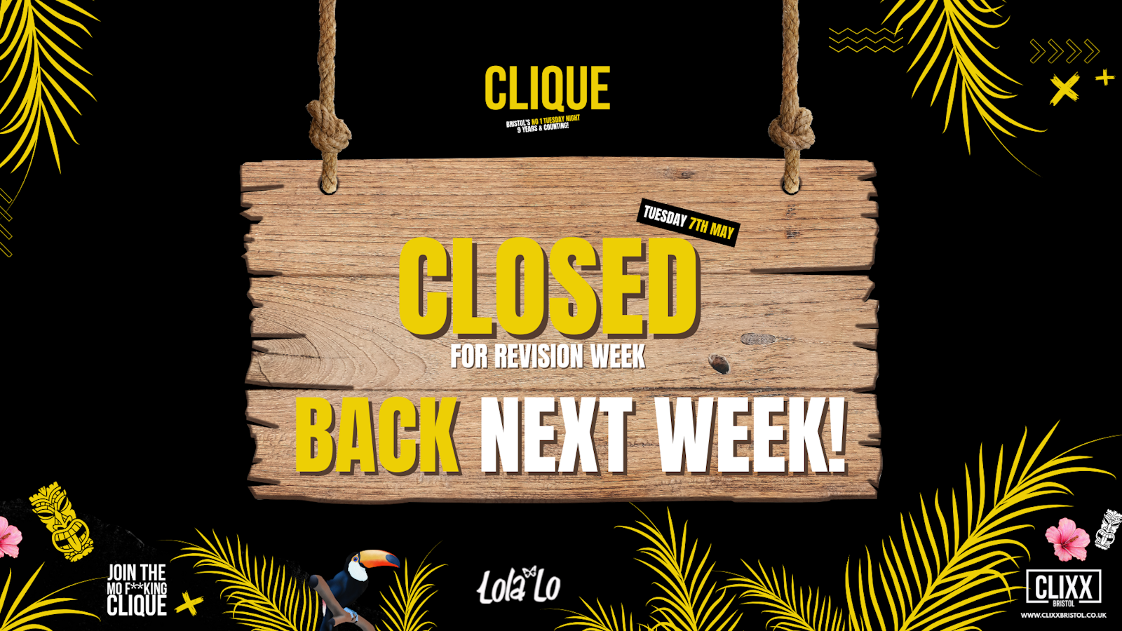 CLIQUE | Closed For Revision Week – We are BACK next Tuesday 🔥