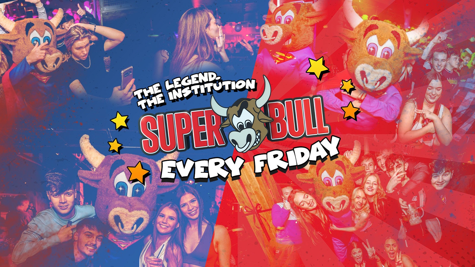 The Superbull – The Legend. The Institution – Fri 10th May