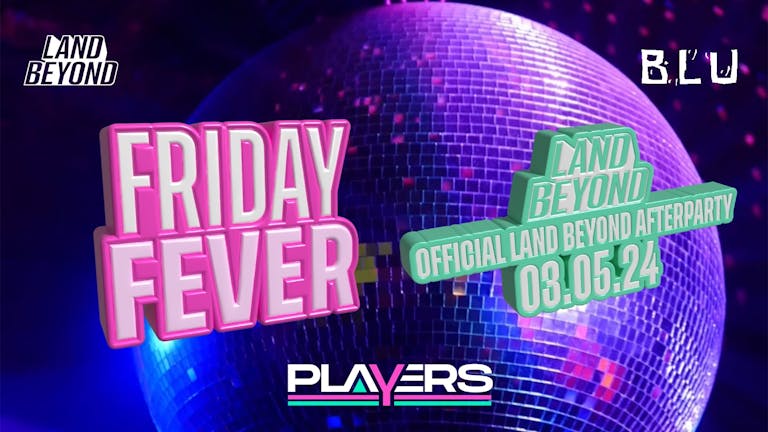 Friday FEVER @ Players!