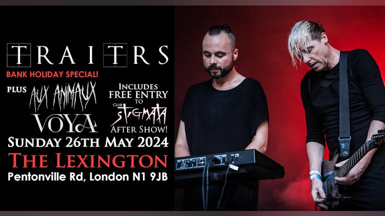 TRAITRS  UK Tour + AUX ANIMAUX & VOYA 