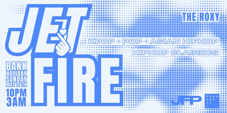 Jetfire Bank Holiday - The Return at The Roxy | Kpop, Hiphop, Classics!