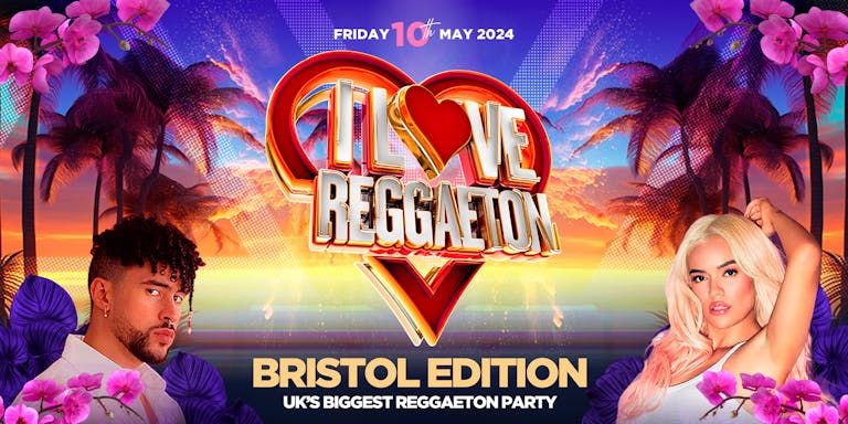 I LOVE REGGAETON (BRISTOL) @ SWX BRISTOL - UK'S BIGGEST REGGAETON PARTY - FRIDAY 10/5/24
