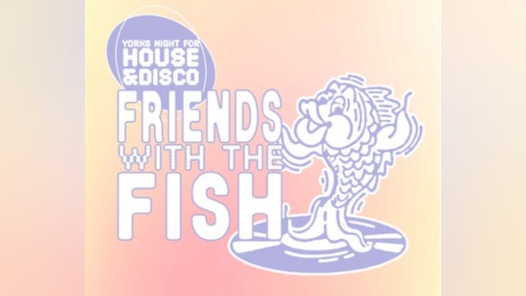 Friends with the Fish: The Launch Party