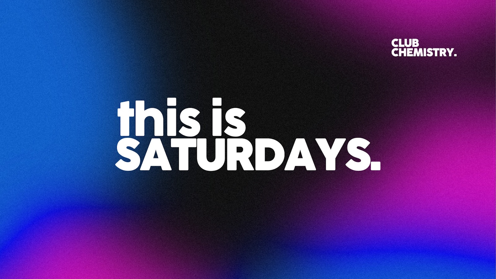 Chem Saturdays ∙ Bottom & Middle Floor Only *this does not include access to Joshwa & Riordan*
