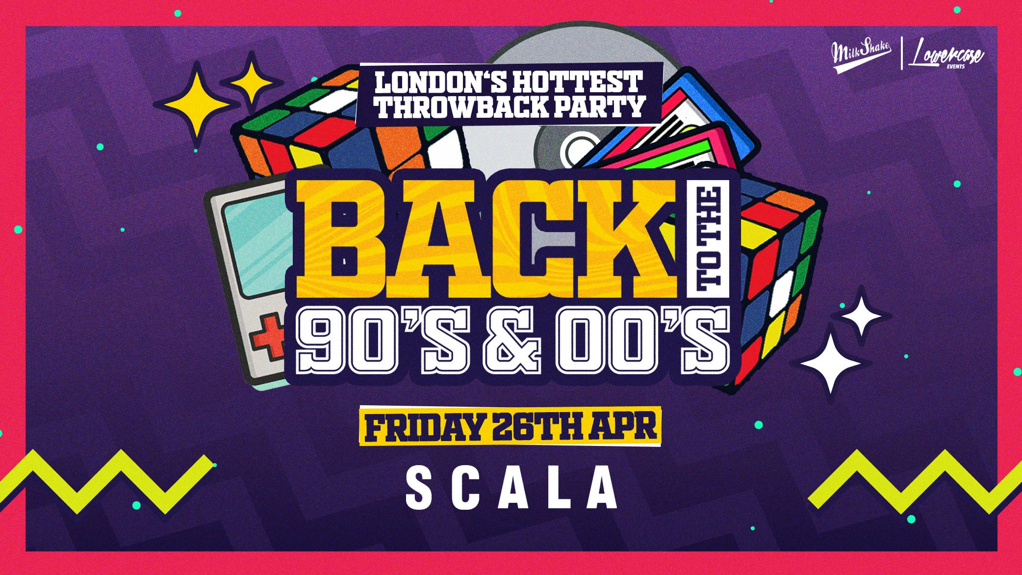 TONIGHT 10PM! – Back To The 90’s & 00’s – London’s ORIGINAL Throwback Session at Scala