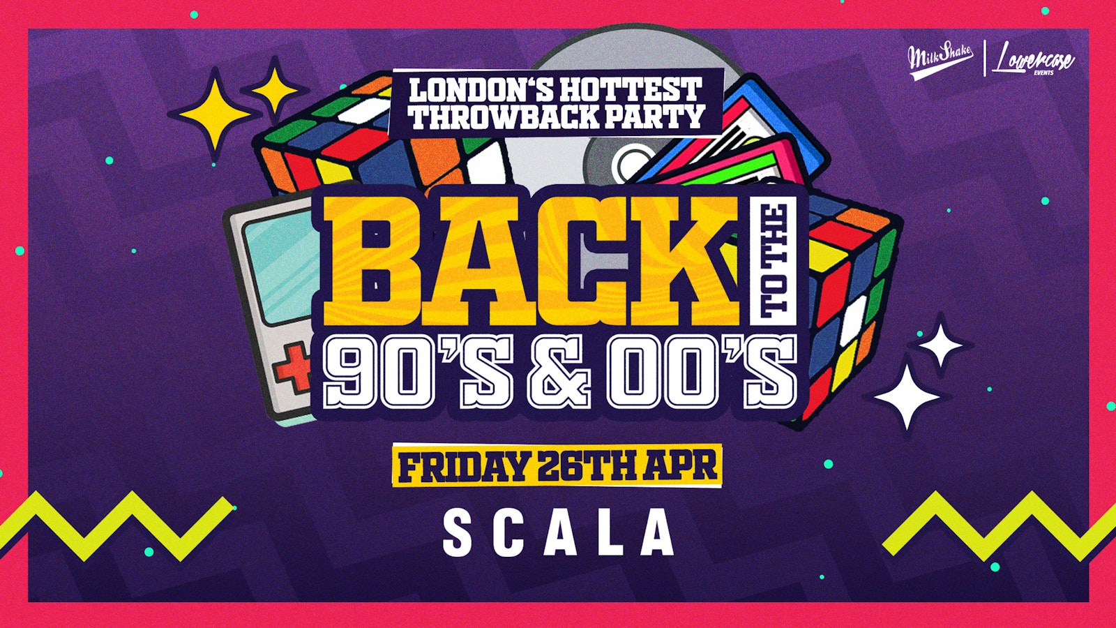 TONIGHT 10PM! – Back To The 90’s & 00’s – London’s ORIGINAL Throwback Session at Scala