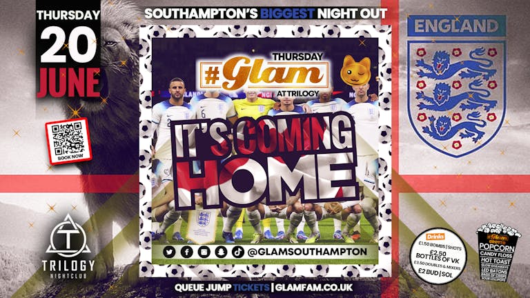 Glam - IT'S COMING HOME! THREE LIONS PARTY! 🦁🦁🦁 Thursdays at Trilogy 😻