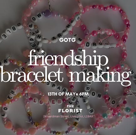 GOTG Friendship Bracelet making 13/05