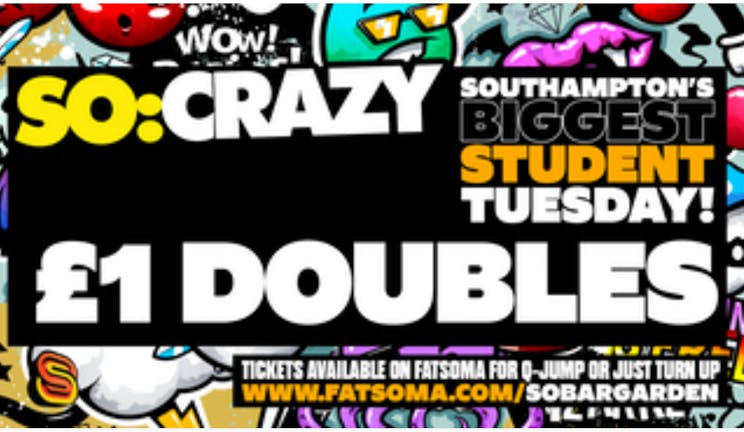 SO:CRAZY - EVERY TUESDAY - 30th April 2024 - £1 DOUBLES ALL NIGHT.
