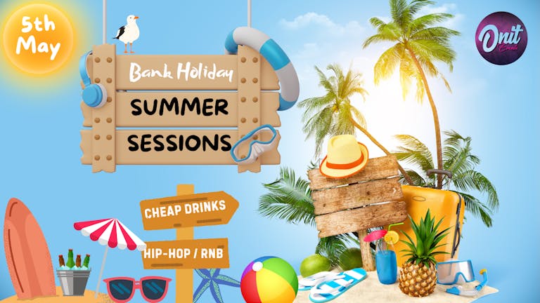 Bank Holiday Summer Sessions