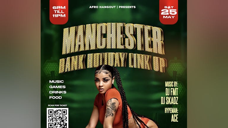 MANCHESTER - Afro Hangout (BANK HOLIDAY LINK UP 🔗) - SAT 25th MAY.