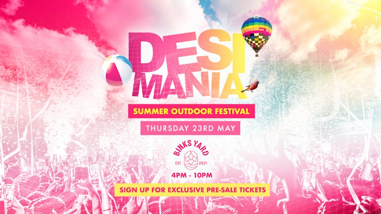 Desi Mania - Summer Outdoor Festival - Binks Yard [TICKETS ON SALE NOW!]