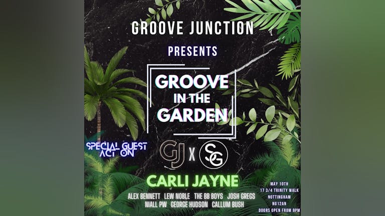 Groove Junction Presents Carli Jayne At Secret Gardens 