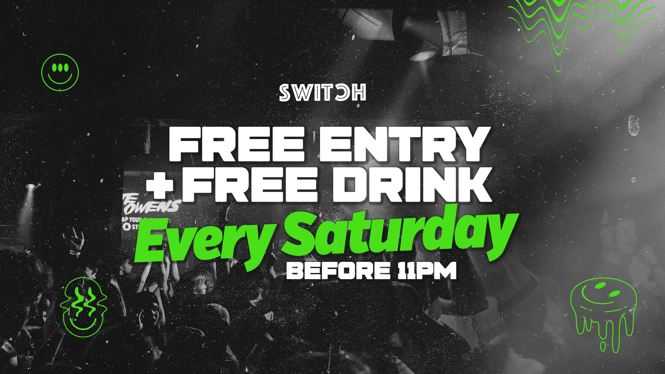 Free Entry + Free Drink (B4 11PM) | Saturdays