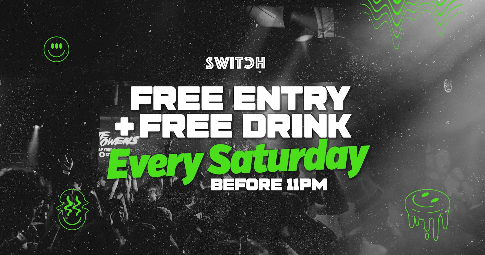 Free Entry + Free Drink (B4 11PM) | Saturdays