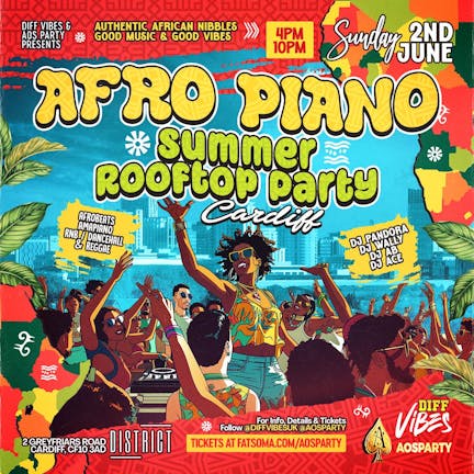 🎵 AfroPiano Summer Rooftop Party 🎵        @District Rooftop Cardiff 