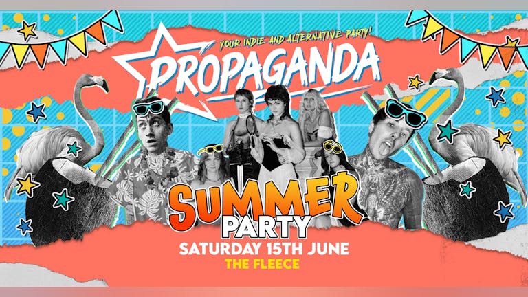 Propaganda Bristol - Your Indie & Alternative Summer Party!