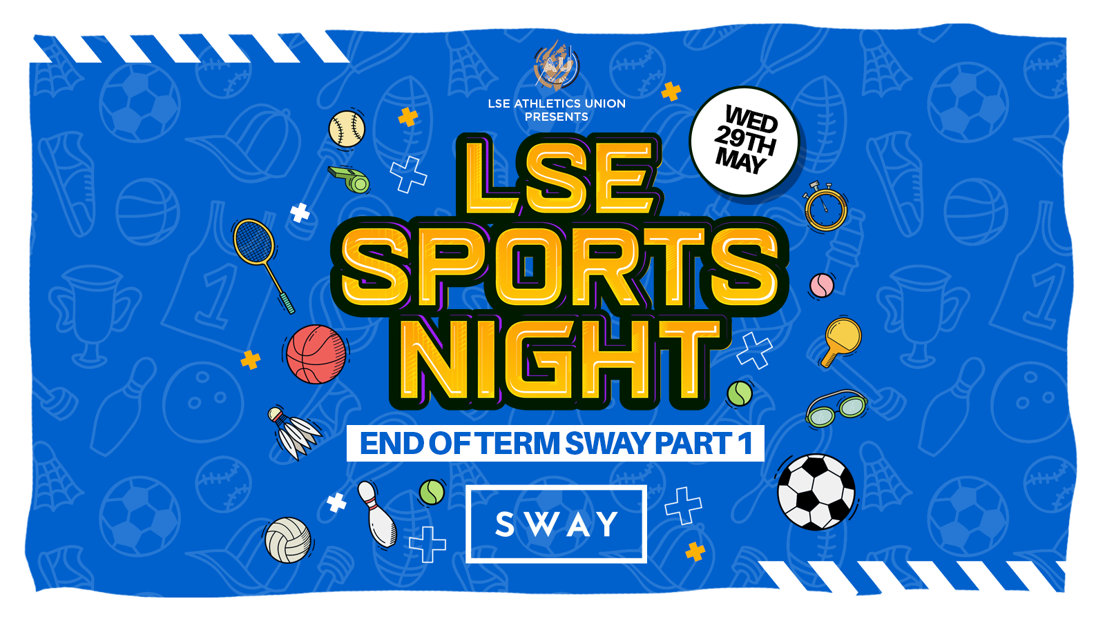 LSE AU Presents 💃 The Official LSE Sports Night – END OF TERM (Part 1) SWAY London  ❤️