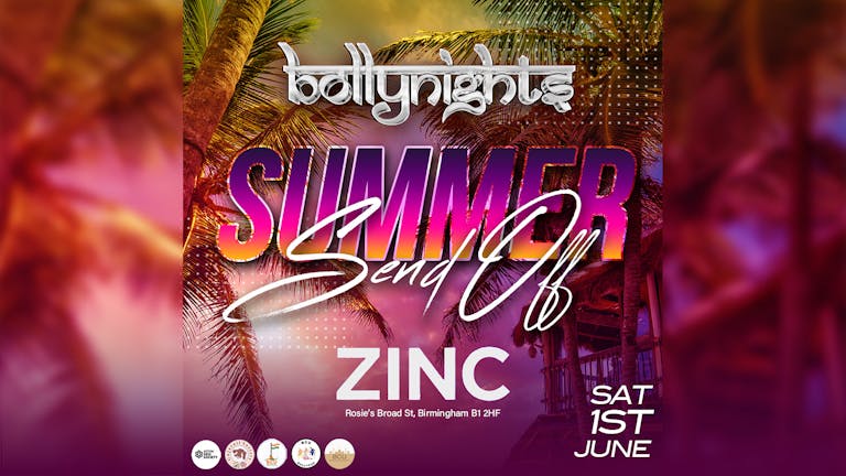 Bollynights Birmingham -  Saturday 1st June | Summer Sendoff in Zinc at Rosies