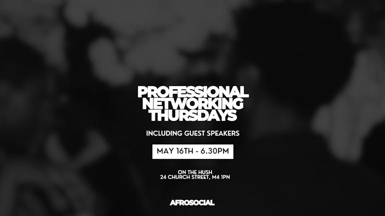 AfroSocial - Professional Networking Thursdays 