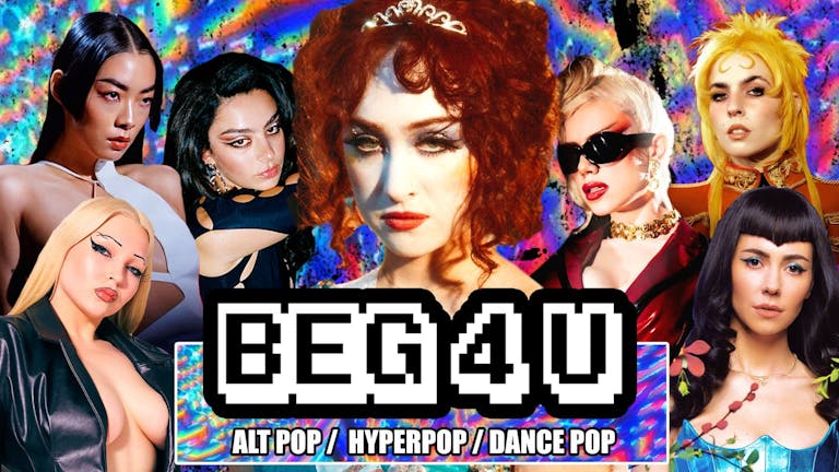  BEG 4 U: Chappell Roan Special - Alt Pop/Hyperpop Club Night (Glasgow) 