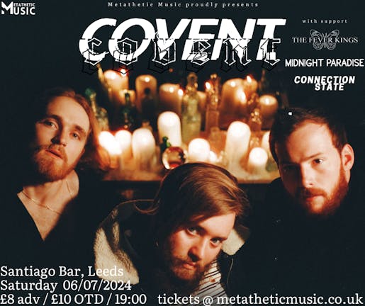 Covent, The Fever Kings, Midnight Paradise & Connection State @ Santiago Bar, Leeds