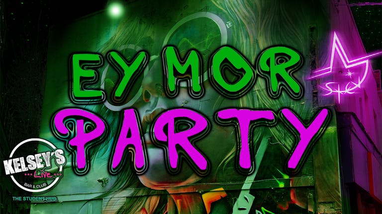 EY MOR PARTY