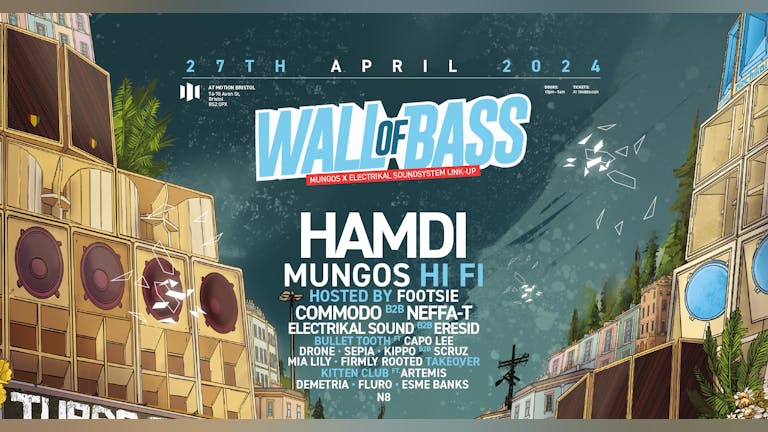 Mungo’s Hifi x Electrikal x Hamdi  [Wall of Bass] • Bristol