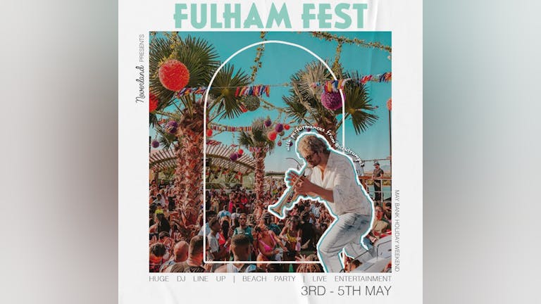 Neverland presents Fulham Fest 2024