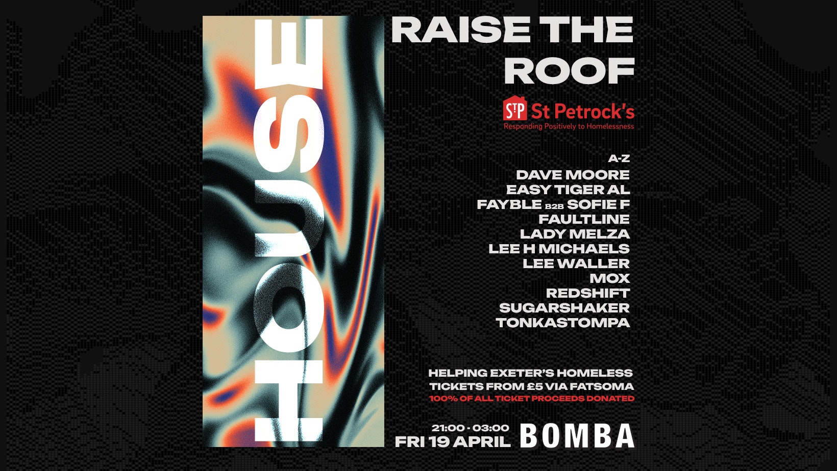RAISE THE ROOF – Help Exeter’s Homeless – House Music – Fri 19 April – Bomba – Exeter
