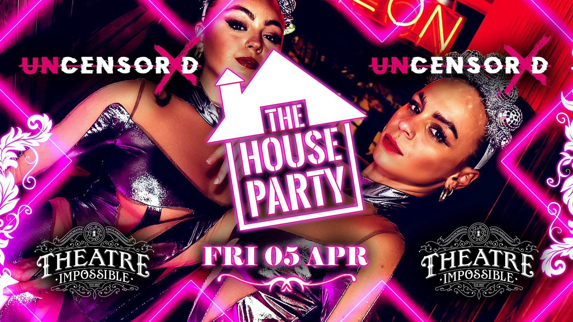 UNCENSORED PRESENTS: THE HOUSE PARTY ✨ IMPOSSIBLE Manchester’s Hottest Friday 😈