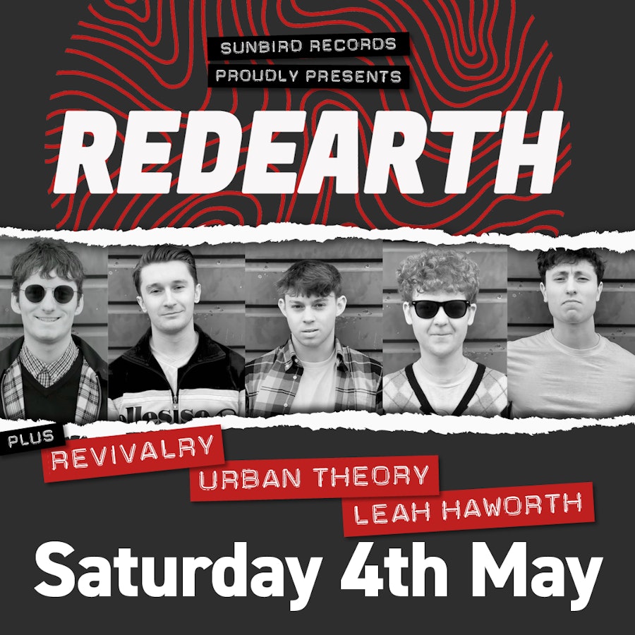 Redearth + Revivalry + Urban Theory + Leah Haworth – Saturday 4th May 2024 | Sunbird Records, Darwen
