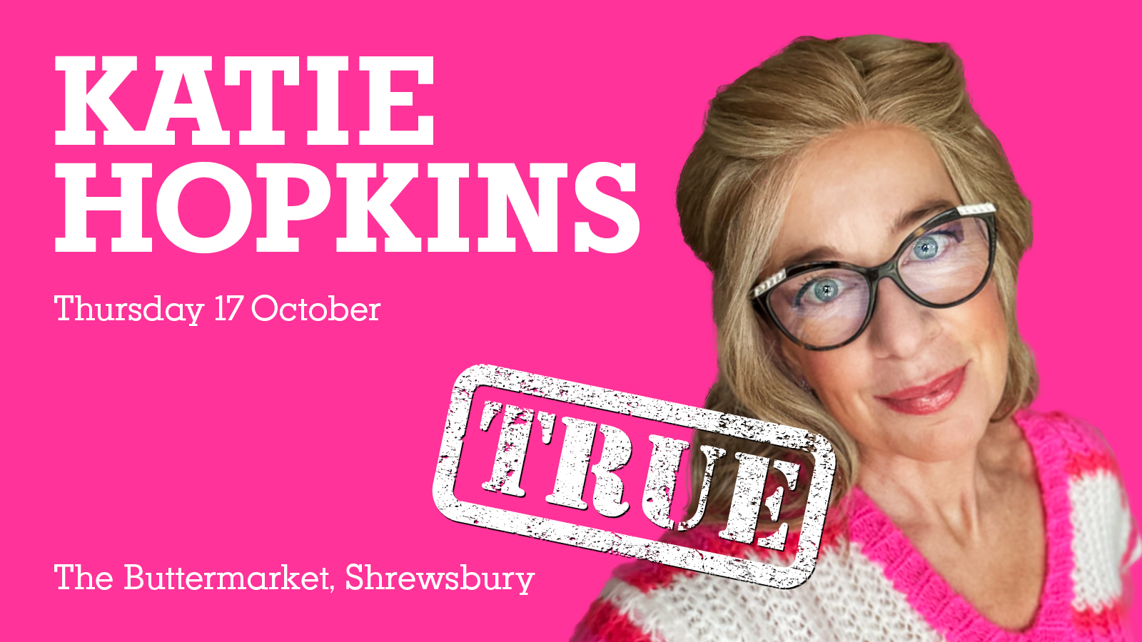 🚨 SOLD OUT! 😆 KATIE HOPKINS – TRUE  😆
