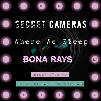 Lost Kitten presents Secret Cameras + Where We Sleep + The Rays