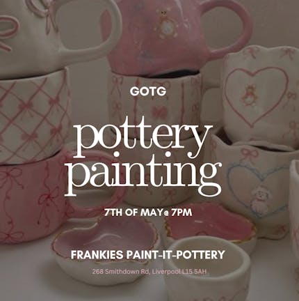 GOTG Pottery Painting - 7th of May