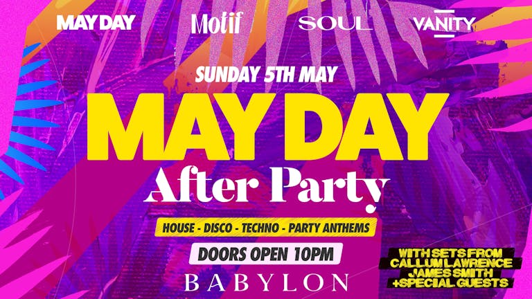 VANITY presents - Official MAYDAY Afterparty - Babylon